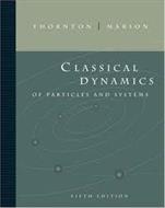 حل تمرین کتاب دینامیک کلاسیک ذرات و سیستم ها Thornton و Marion - ویرایش پنجم